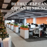 Đi thực tập cần chuẩn bị những gì ? Các điểm quan trọng cần chú ý