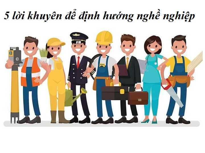 5 Lời khuyên chân thành khi chọn lựa nghề nghiệp tương lai