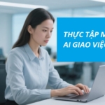 Thực tập mà không ai giao việc thì phải làm sao ?