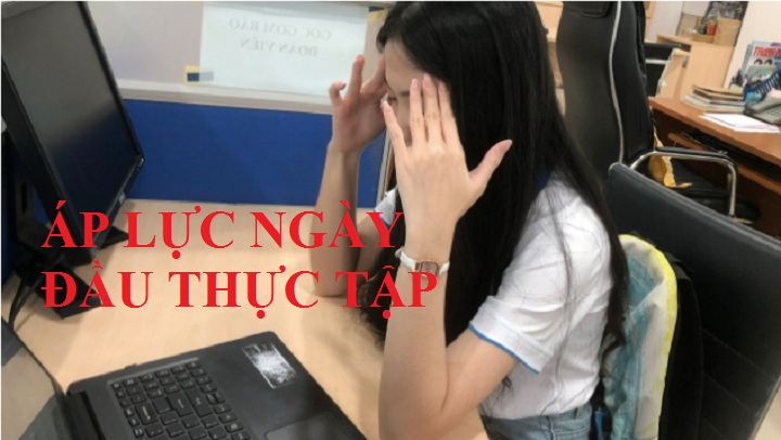 Những áp lực không ai nói trước trong ngày đầu đi thực tập