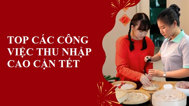 Kiếm nhiều tiền dịp cận tết với các công việc này
