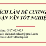 Cách làm đề cương luận văn tốt nghiệp đúng yêu cầu giảng viên