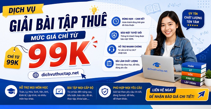 Dịch vụ giải bài tập thuê cho sinh viên chỉ từ 99K